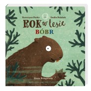 Książeczka dla dzieci pełna ciekawostek o bobrze i jego życiu.